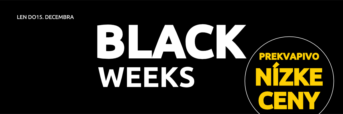 Black Weeks - prekvapivo nízke ceny. Akcia platí do 15. decembra 2024